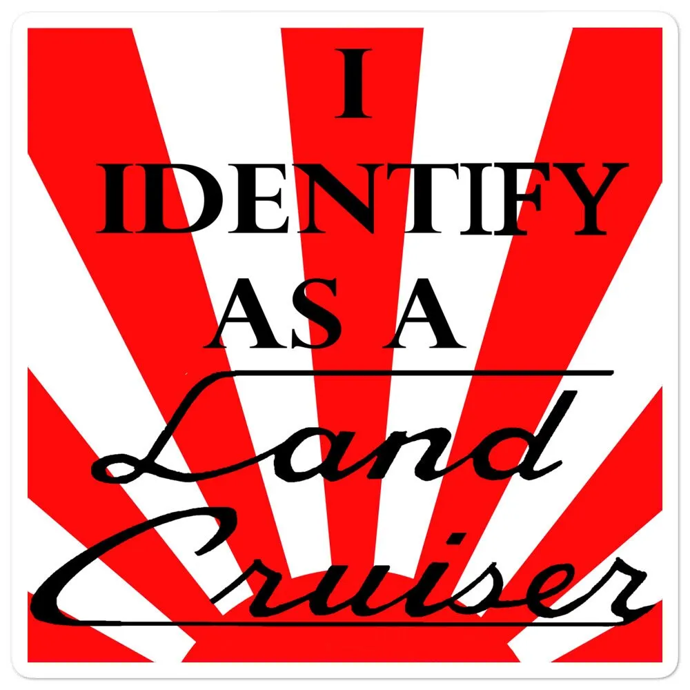 I Identify as a Land Cruiser Decal Bumper Sticker - Reefmonkey